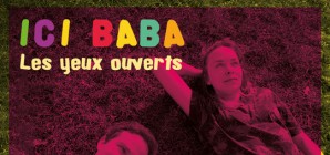 ICI BABA - Les yeux ouverts | Concert jeune public 