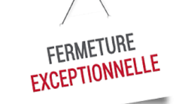 Fermeture exceptionnelle